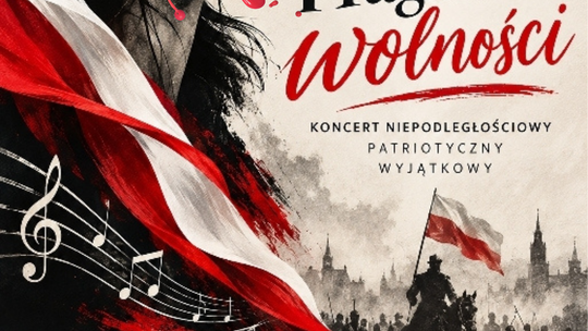 "Pragnienie wolności"- zapraszamy na wyjątkowy koncert!