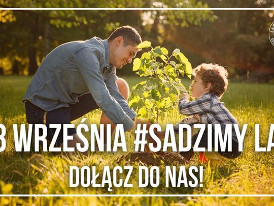 Akcja #sadziMY Akcja #sadziMY