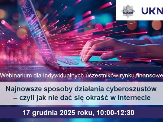 Bezpłatne webinarium „Najnowsze sposoby działania cyberoszustów – czyli jak nie dać się okraść w Internecie".