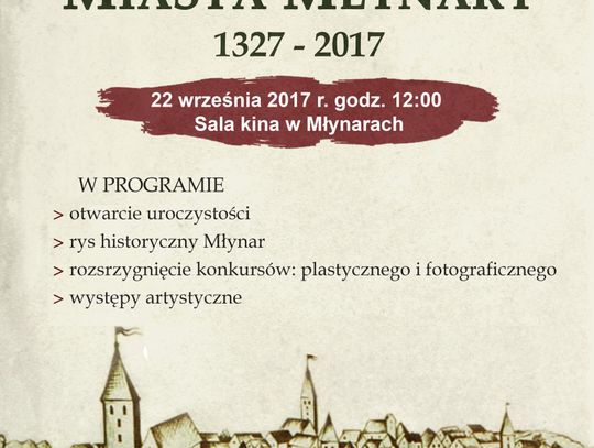 Burmistrz Miasta i Gminy Młynary oraz Ośrodek Kultury zapraszaja na obchody 690-lecia Miasta Młynary - 22 września godz. 12.00 