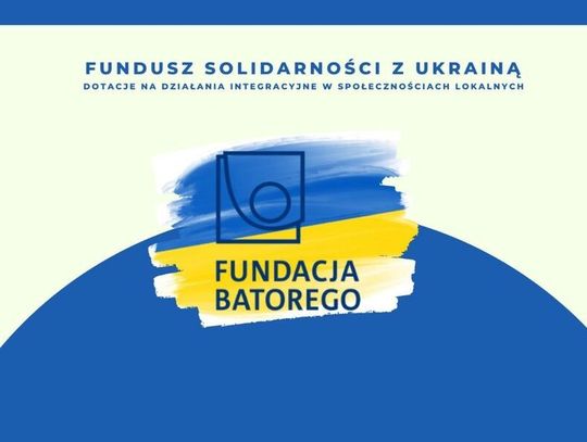 Fundusz Solidarności z Ukrainą – dotacje na działania integracyjne w społecznościach lokalnych