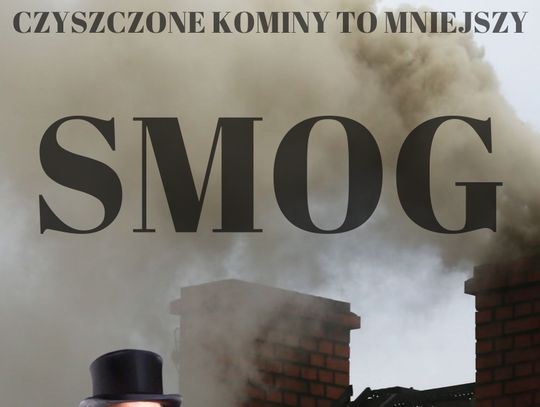 Kampania społeczna "Czyszczone kominy to mniejszy smog" Kampania społeczna "Czyszczone kominy to mniejszy smog"