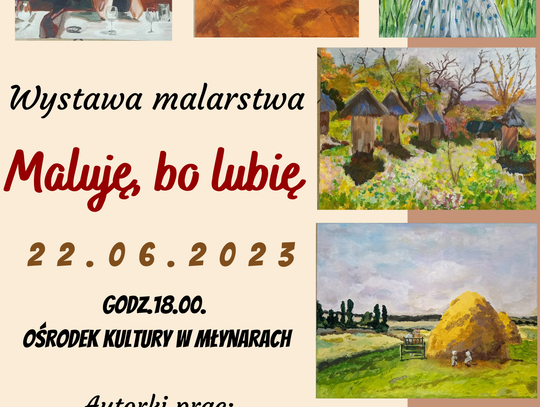 "Maluję, bo lubię"- wystawa malarstwa