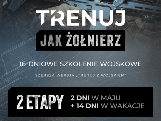 Najnowsza propozycja MON - projekt „Trenuj jak żołnierz” wystartował!