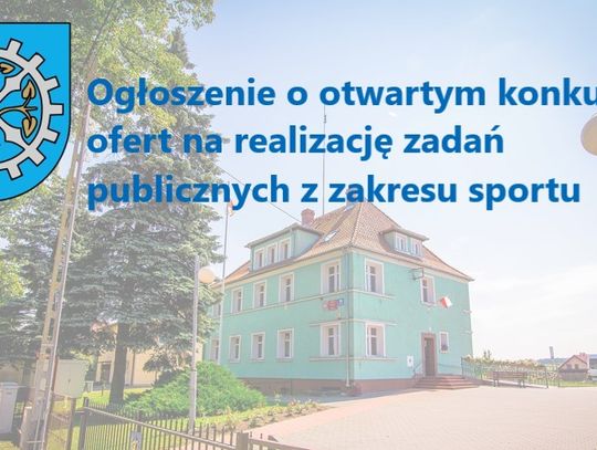 Ogłoszenie o otwartym konkursie ofert na realizację zadań publicznych z zakresu sportu 