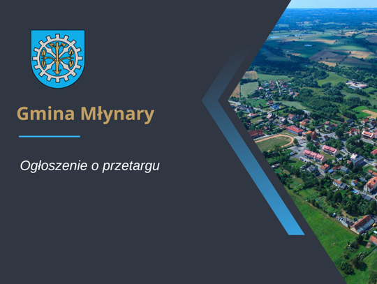 Ogłoszenie o pierwszym przetargu pisemnym nieograniczonym na sprzedaż nieruchomości gruntowej niezabudowanej, oznaczonej w ewidencji gruntów jako działka 191/7, obręb Młynary 04, gm. Młynary