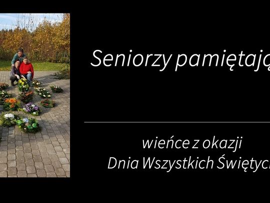 Seniorzy pamiętają...   Seniorzy pamiętają...