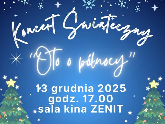 Świąteczny koncert „Oto o północy”,