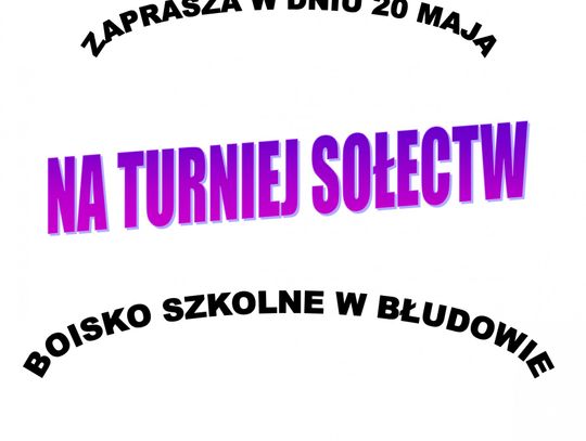 TURNIEJ SOŁECTW - 20 maja godz. 11.00 na boisku szkolnym w Błudowie