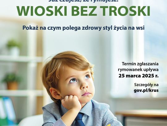 VI OGÓLNOPOLSKI KONKURS DLA DZIECI NA RYMOWANKĘ O BEZPIECZEŃSTWIE W GOSPODARSTWIE ROLNYM „WIOSKI BEZ TROSKI”