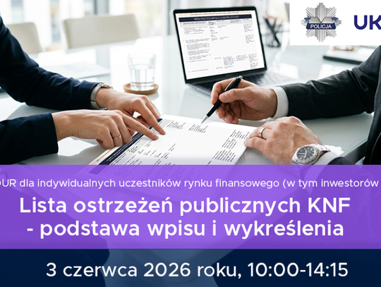 Webinarium dla indywidualnych uczestników rynku finansowego, w tym inwestorów indywidualnych „Lista ostrzeżeń publicznych KNF – podstawa wpisu i wykreślenia”