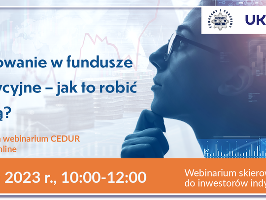 Webinarium pt. Inwestowanie w fundusze inwestycyjne – jak to robić z głową? 