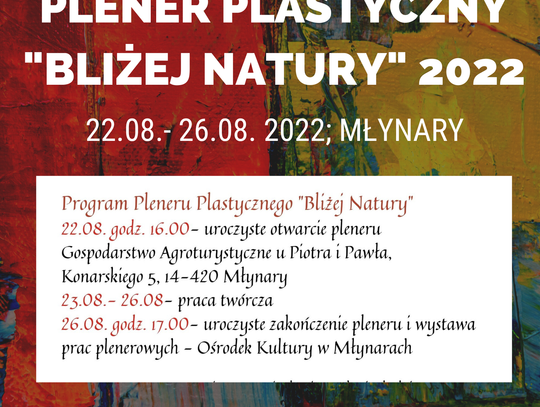 Zapraszamy na plener plastyczny, który odbędzie się w dniach 22 - 26 sierpnia