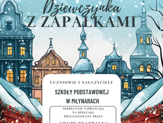 Zapraszamy na spektakl "Dziewczynka z zapałkami".