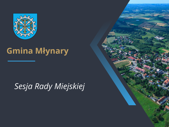 Zawiadomienie o zwyczajnej Sesji Rady Miejskiej w Młynarach.
