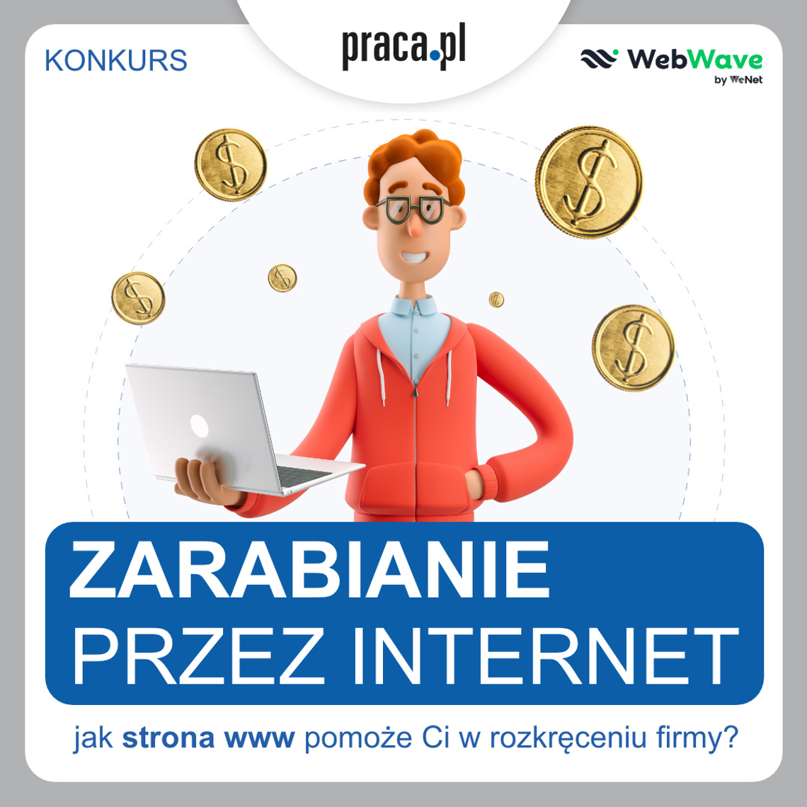 Chcesz zacząć zarabiać przez internet? Weź udział w konkursie! Chcesz zacząć zarabiać przez internet? Weź udział w konkursie!