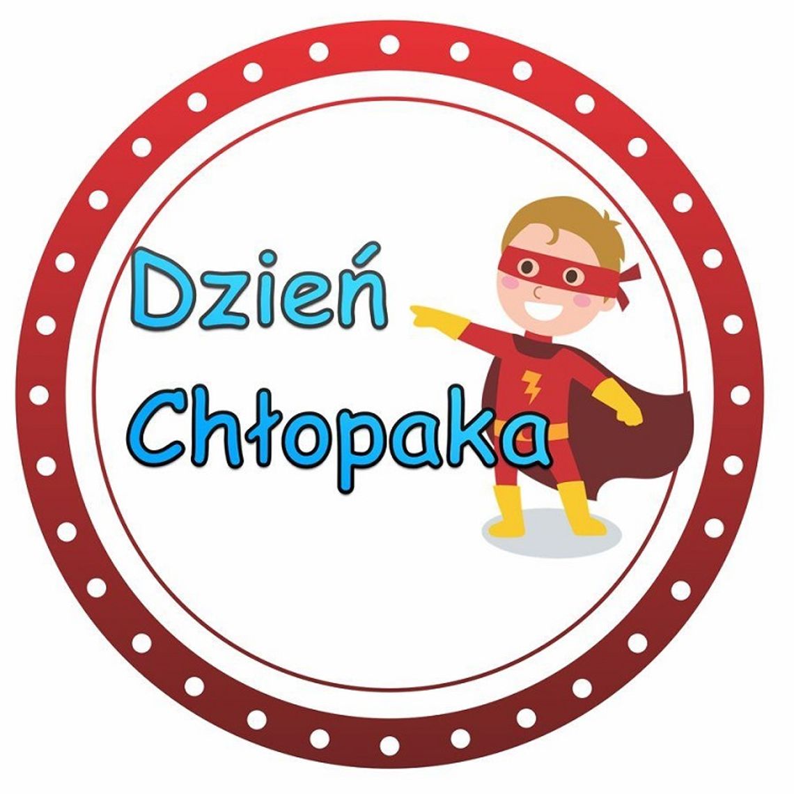DZIEŃ CHŁOPAKA DZIEŃ CHŁOPAKA