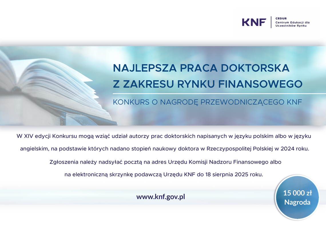 Konkurs "Najlepsza praca doktorska z zakresu rynku finansowego". Konkurs "Najlepsza praca doktorska z zakresu rynku finansowego".