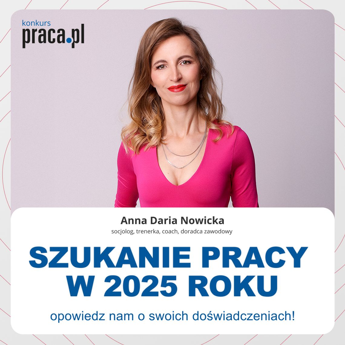 Konkurs Praca.pl i Anny Darii Nowickiej!  Konkurs Praca.pl i Anny Darii Nowickiej!