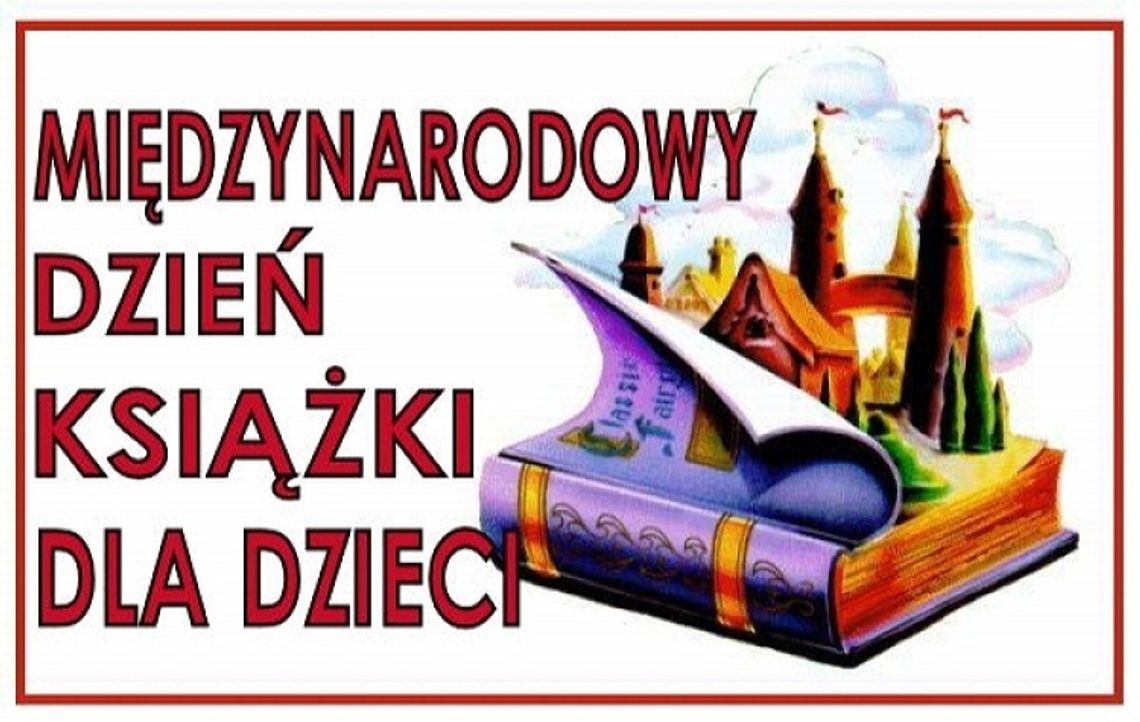 MIĘDZYNARODOWY DZIEŃ KSIĄŻKI DLA DZIECI MIĘDZYNARODOWY DZIEŃ KSIĄŻKI DLA DZIECI