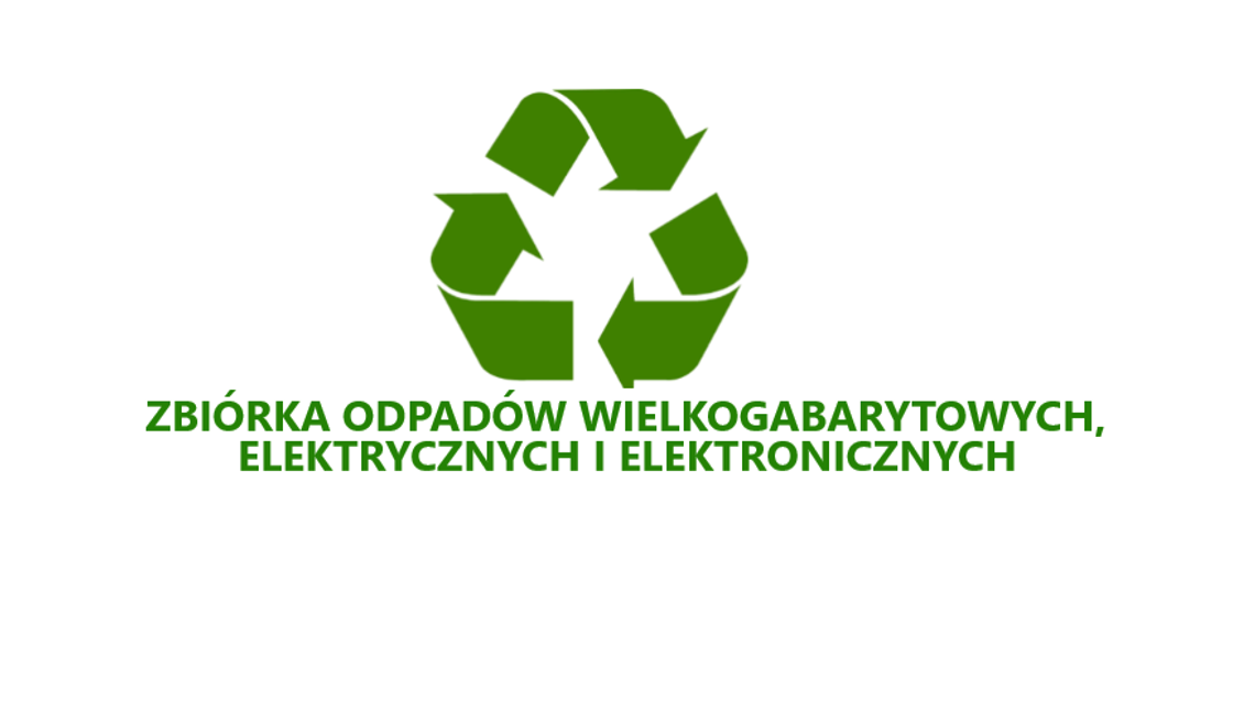 Ogłoszenie o zbiórce gabarytów i elektroodpadów Ogłoszenie o zbiórce gabarytów i elektroodpadów