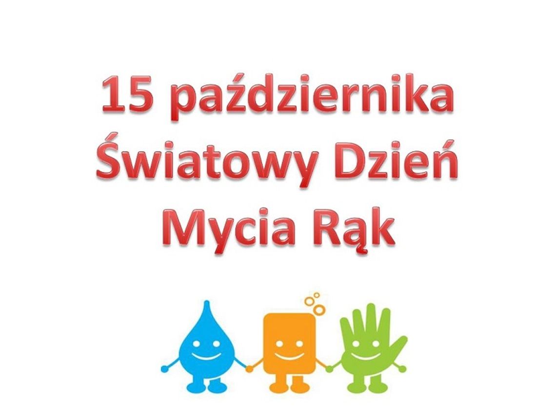 ŚWIATOWY DZIEŃ MYCIA RĄK ŚWIATOWY DZIEŃ MYCIA RĄK
