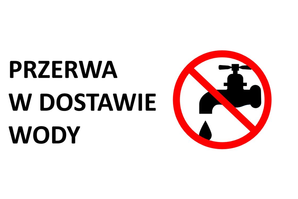 W dniu 05.04.2023 r. od godz. 9.30 do godz. 14.00 nastąpi przerwa w dostawie wody W dniu 05.04.2023 r. od godz. 9.30 do godz. 14.00 nastąpi przerwa w dostawie wody