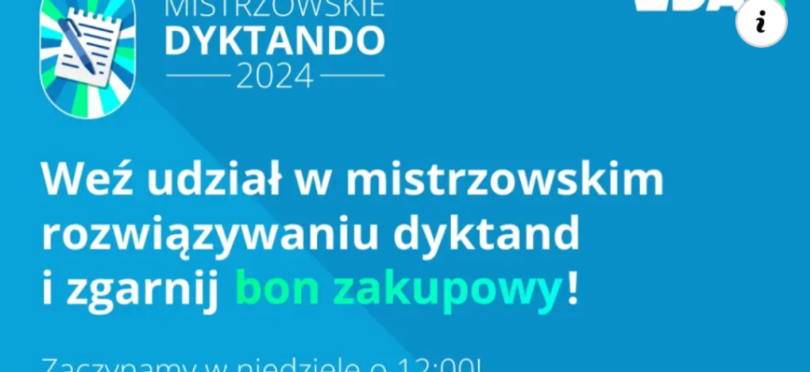 Weź udział w dyktandzie i zgarnij bon zakupowy. Weź udział w dyktandzie i zgarnij bon zakupowy.