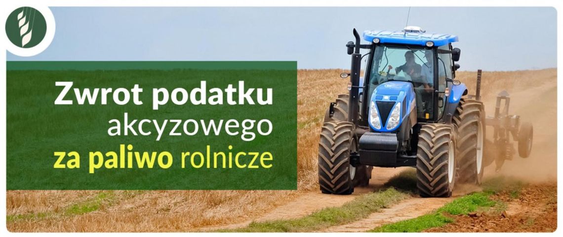 Zwrot podatku akcyzowego dla rolników Zwrot podatku akcyzowego dla rolników